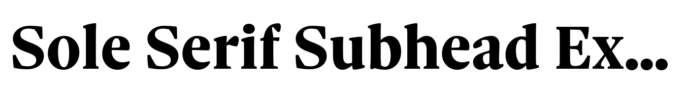 Sole Serif Subhead Extra Bold